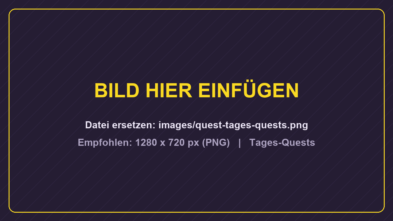 Tages-Quests